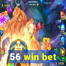 56 win bet